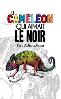 Le caméléon qui aimait le noir - Élisa Achemchame - E-Book