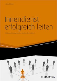 Innendienst erfolgreich leiten - inkl. Arbeitshilfen online - Eckhard Moser - E-Book