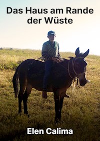 DAS HAUS AM RANDE DER WÜSTE - Elen Calima - E-Book