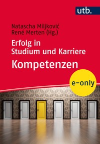 Erfolg in Studium und Karriere – Kompetenzen -  - E-Book