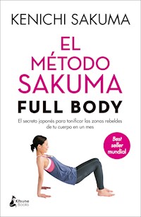 El método Sakuma Full Body - Kenichi Sakuma - E-Book