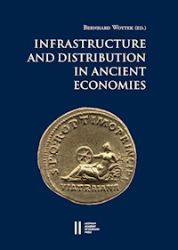 Infrastructure and Distribution in Ancient Economies - - E-Book