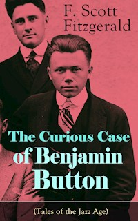 The Curious Case of Benjamin Button (Tales of the Jazz Age) - F.Scott Fitzgerald - E-Book