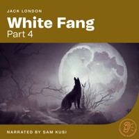 White Fang (Part 4) - Jack  London - Hörbuch