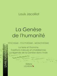 La Genèse de l'humanité - Louis Jacolliot - E-Book
