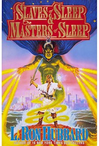 Slaves of Sleep & the Masters of Sleep - L. Ron Hubbard - E-Book