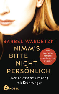 Nimm´s bitte nicht persönlich - Bärbel Wardetzki - E-Book + Hörbuch