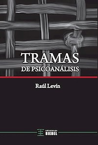 Tramas de psicoanálisis - Raúl Levin - E-Book