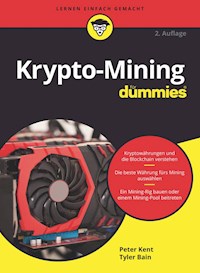 Krypto-Mining für Dummies - Peter Kent - E-Book