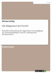 Die Klagearten der VwGO - Miriam Heilig - kostenlos E-Book