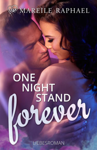 One-Night-Stand forever - Mareile Raphael - E-Book