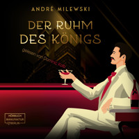 Der Ruhm des Königs - Die-Frederick-Crichton-Romane, Band 2 (ungekürzt) - André Milewski - Hörbuch