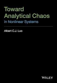 Toward Analytical Chaos in Nonlinear Systems - Albert C. J. Luo - E-Book