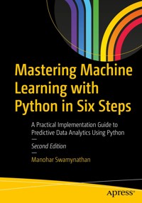 Mastering Machine Learning with Python in Six Steps - Manohar Swamynathan - E-Book