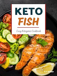 Keto Fish - A.Y. Evelyn - E-Book