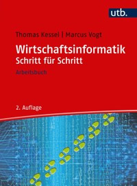 Wirtschaftsinformatik Schritt für Schritt - Thomas Kessel - E-Book