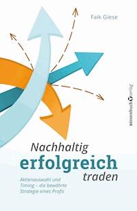 Nachhaltig erfolgreich traden - Faik Giese - E-Book