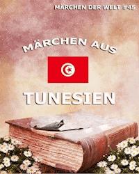 Märchen aus Tunesien -  - E-Book