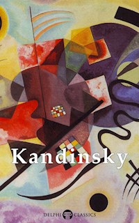 Delphi Collected Works of Kandinsky - Wassily Kandinsky - E-Book