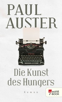 Die Kunst des Hungers - Paul Auster - E-Book
