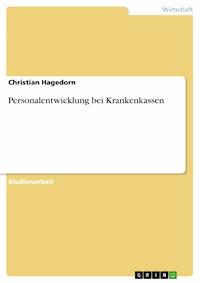 Personalentwicklung bei Krankenkassen - Christian Hagedorn - E-Book