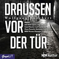 Draußen vor der Tür - Wolfgang Borchert - Hörbuch