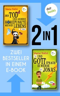 Der Tod und andere Höhepunkte meines Lebens & Und Gott sprach: Es werde Jonas - Sebastian Niedlich - E-Book