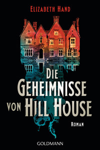 Die Geheimnisse von Hill House - Elizabeth Hand - E-Book