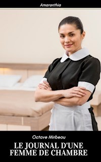 Le Journal d'une Femme de Chambre - Octave Mirbeau - E-Book