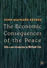 The Economic Consequences of the Peace - John Maynard Keynes - E-Book
