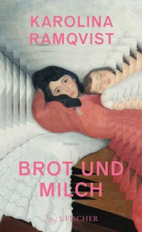 Brot und Milch - Karolina Ramqvist - E-Book