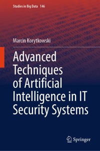 Advanced Techniques of Artificial Intelligence in IT Security Systems - Marcin Korytkowski - E-Book