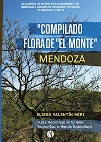 Compilado Flora de "El Monte" Mendoza - Eliseo Valentín Miri - E-Book