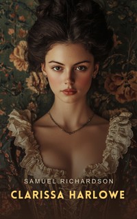 Clarissa Harlowe - Samuel Richardson - E-Book