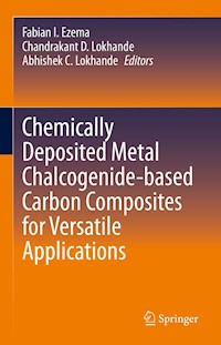Chemically Deposited Metal Chalcogenide-based Carbon Composites for Versatile Applications -  - E-Book