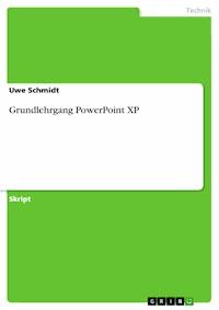 Grundlehrgang PowerPoint XP - Uwe Schmidt - E-Book