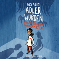 Als wir Adler wurden (Ungekürzte Lesung) - Uticha Marmon - Hörbuch