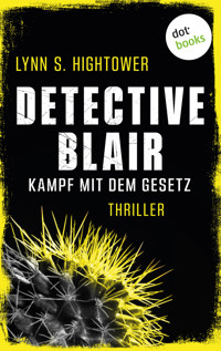 Detective Blair – Kampf mit dem Gesetz - Lynn Hightower - E-Book