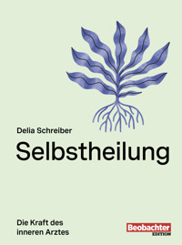 Selbstheilung - Delia Schreiber - E-Book