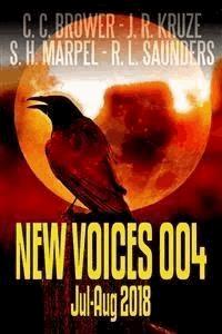 New Voices 004 July-August 2018 (Short Story Fiction Anthology) - C. C. Brower - E-Book