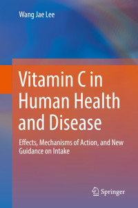 Vitamin C in Human Health and Disease - Wang Jae Lee - E-Book
