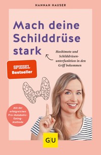 Mach deine Schilddrüse stark - Hannah Hauser - E-Book