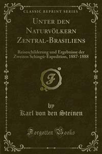 Unter den Naturvölkern Zentral-Brasiliens - Karl von den Steinen - E-Book
