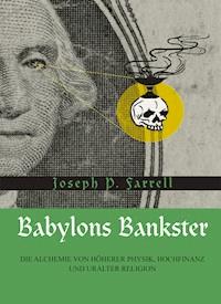 Babylons Bankster - Joseph P. Farrell - E-Book