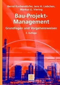 Bau-Projekt-Management - Bernd Kochendörfer - E-Book