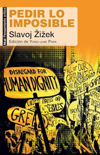 Pedir lo imposible - Slavoj Zizek - E-Book