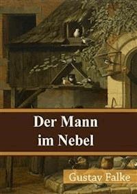 Der Mann im Nebel - Gustav Falke - E-Book