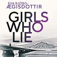 Girls Who Lie - Eva Björg Ægisdóttir - Hörbuch
