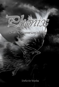 Phönix Band 1 - Stefanie Worbs - E-Book