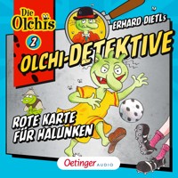 Olchi-Detektive 2. Rote Karte für Halunken - Barbara Iland-Olschewski - Hörbuch